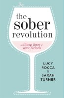 Lucy Rocca - The Sober Revolution - 9781783752089 - V9781783752089