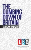 Duncan Barkes - The Dumbing Down of Britain - 9781783960941 - V9781783960941