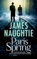 James Naughtie - Paris Spring - 9781784080198 - KSG0019678