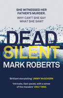 Mark Roberts - Dead Silent - 9781784082949 - V9781784082949