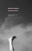 Shuntaro Tanikawa - New Selected Poems: Shuntaro Tanikawa - 9781784100681 - 9781784100681