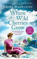 Laura Madeleine - Where The Wild Cherries Grow - 9781784160739 - 9781784160739
