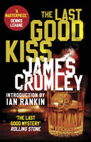 James Crumley - The Last Good Kiss - 9781784161583 - V9781784161583
