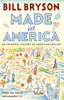 Bill Bryson - Made In America: An Informal History of American English - 9781784161866 - V9781784161866