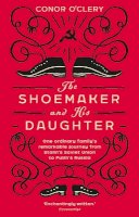 Conor O'clery - The Shoemaker and his Daughter - 9781784163112 - 9781784163112