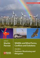 Martin (Ed) Perrow - Wildlife and Wind Farms - Conflicts and Solutions: Onshore: Monitoring and Mitigation - 9781784271237 - V9781784271237