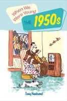 Tony Husband - When We Were Young the 1950s - 9781784286941 - V9781784286941