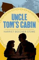Beecher Stowe Harriet - Uncle Toms Cabin - 9781784287092 - V9781784287092