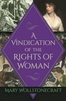 Mary Wollstonecraft - A Vindication of the Rights of Woman - 9781784287184 - V9781784287184
