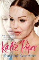 Katie Piper - Beautiful Ever After - 9781784291167 - V9781784291167