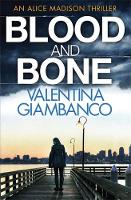 Giambanco, Valentina - Blood and Bone: Detective Alice Madison (3) - 9781784291402 - V9781784291402