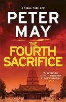 Peter May - The Fourth Sacrifice: China Thriller 2 - 9781784292690 - V9781784292690