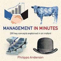 Anderson, Philippa - Management in Minutes: 200 Key Concepts Explained in an Instant - 9781784293260 - V9781784293260