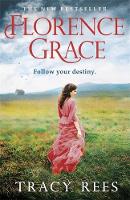 Tracy Rees - Florence Grace: The Richard & Judy bestselling author - 9781784296179 - V9781784296179