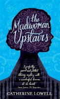 Catherine Lowell - The Madwoman Upstairs - 9781784297695 - V9781784297695