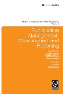 James Guthrie (Ed.) - Public Value Management, Measurement and Reporting (Studies in Public and Non-Profit Governance) - 9781784410117 - V9781784410117