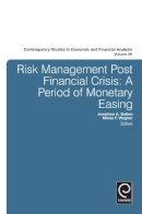 Jonathan A. Batten (Ed.) - Risk Management Post Financial Crisis: A Period of Monetary Easing (Contemporary Studies in Economic and Financial Analysis) - 9781784410278 - V9781784410278
