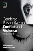 Marcia Segal - Gendered Perspectives on Conflict and Violence: Parts A and B (Advances in Gender Research) - 9781784411183 - V9781784411183