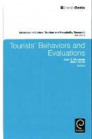 Arch G. Woodside (Ed.) - Tourists' Behaviors and Evaluations (Advances in Culture, Tourism and Hospitality Research) - 9781784411725 - V9781784411725