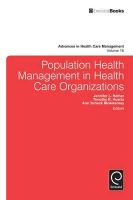 Timothy R. Huerta (Ed.) - Population Health Management in Health Care Organizations (Advances in Health Care Management) - 9781784411978 - V9781784411978