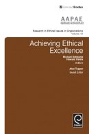 Michael Schwartz - Achieving Ethical Excellence (Research in Ethical Issues in Organizations) - 9781784412456 - V9781784412456