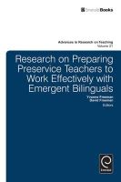Yvonne S. Freeman (Ed.) - Research on Preparing Preservice Teachers to Work Effectively with Emergent Bilinguals (Advances in Research on Teaching) - 9781784412654 - V9781784412654
