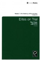 Glenn Morgan (Ed.) - Elites on Trial (Research in the Sociology of Organizations) - 9781784416805 - V9781784416805