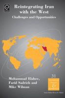Mohammad Elahee (Ed.) - Reintegrating Iran with the West: Challenges and Opportunities (International Business and Management) (International Business & Management) - 9781784417420 - V9781784417420