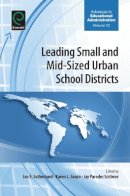 Karen L. Sanzo (Ed.) - Leading Small and Mid-Sized Urban School Districts (Advances in Educational Administration) - 9781784418182 - V9781784418182