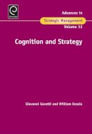 Giovanni Gavetti (Ed.) - Cognition and Strategy (Advances in Strategic Management) - 9781784419462 - V9781784419462