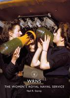 Neil R. Storey - WRNS: The Women's Royal Naval Service (Shire Library) - 9781784420390 - V9781784420390