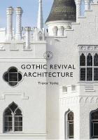 Trevor Yorke - Gothic Revival Architecture (Shire Library) - 9781784422288 - V9781784422288