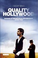 Geoff King - Quality Hollywood: Markers of Distinction in Contemporary Studio Film - 9781784530457 - V9781784530457