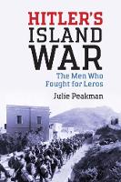 J. Peakman - Hitler´s Island War: The Men Who Fought for Leros - 9781784532680 - V9781784532680