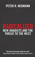 Peter R. Neumann - Radicalized: New Jihadists and the Threat to the West - 9781784536732 - V9781784536732