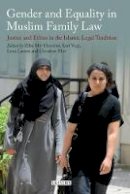 Mir Hosseini Ziba Vo - Gender and Equality in Muslim Family Law: Justice and Ethics in the Islamic Legal Tradition - 9781784537401 - V9781784537401