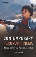Sarah Barrow - Contemporary Peruvian Cinema: History, Identity and Violence on Screen - 9781784538217 - V9781784538217