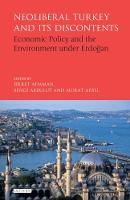 Fikret Adaman - Neoliberal Turkey and its Discontents: Economic Policy and the Environment Under Erdogan - 9781784538729 - V9781784538729