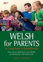 Lisa Jones - Welsh for Parents - A Learner´s Handbook - 9781784610753 - V9781784610753