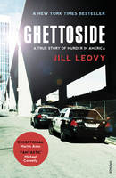 Leovy, Jill - Ghettoside: Investigating a Homicide Epidemic - 9781784700768 - V9781784700768