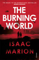 Isaac Marion - The Burning World (The Warm Bodies Series) - 9781784700867 - V9781784700867