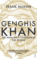 F.j. Mclynn - Genghis Khan: The Man Who Conquered the World - 9781784703509 - V9781784703509
