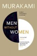 Haruki Murakami - Men Without Women: Stories - 9781784705374 - 9781784705374