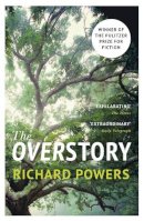 Richard Powers - The Overstory - 9781784708245 - 9781784708245