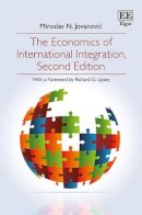 Miroslav N. Jovanovic - The Economics of International Integration, Second Edition - 9781784718121 - V9781784718121