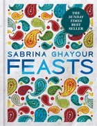 Sabrina Ghayour - Feasts: From the Sunday Times no.1 bestselling author of Persiana & Sirocco - 9781784722135 - V9781784722135