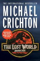 Michael Crichton - The Lost World: the sequel to Jurassic Park - 9781784752231 - V9781784752231