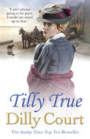 Dilly Court - Tilly True - 9781784752538 - V9781784752538