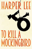 Harper Lee - To Kill A Mockingbird - 9781784752637 - V9781784752637