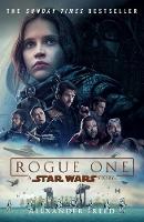 Alexander Freed - Rogue One: A Star Wars Story - 9781784752927 - V9781784752927